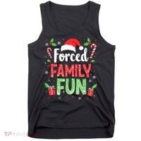 Forced Family Fun Sarcastic Christmas Funny Tank Top thumb 0