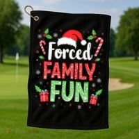 Forced Family Fun Sarcastic Christmas Funny Golf Towel thumb 1