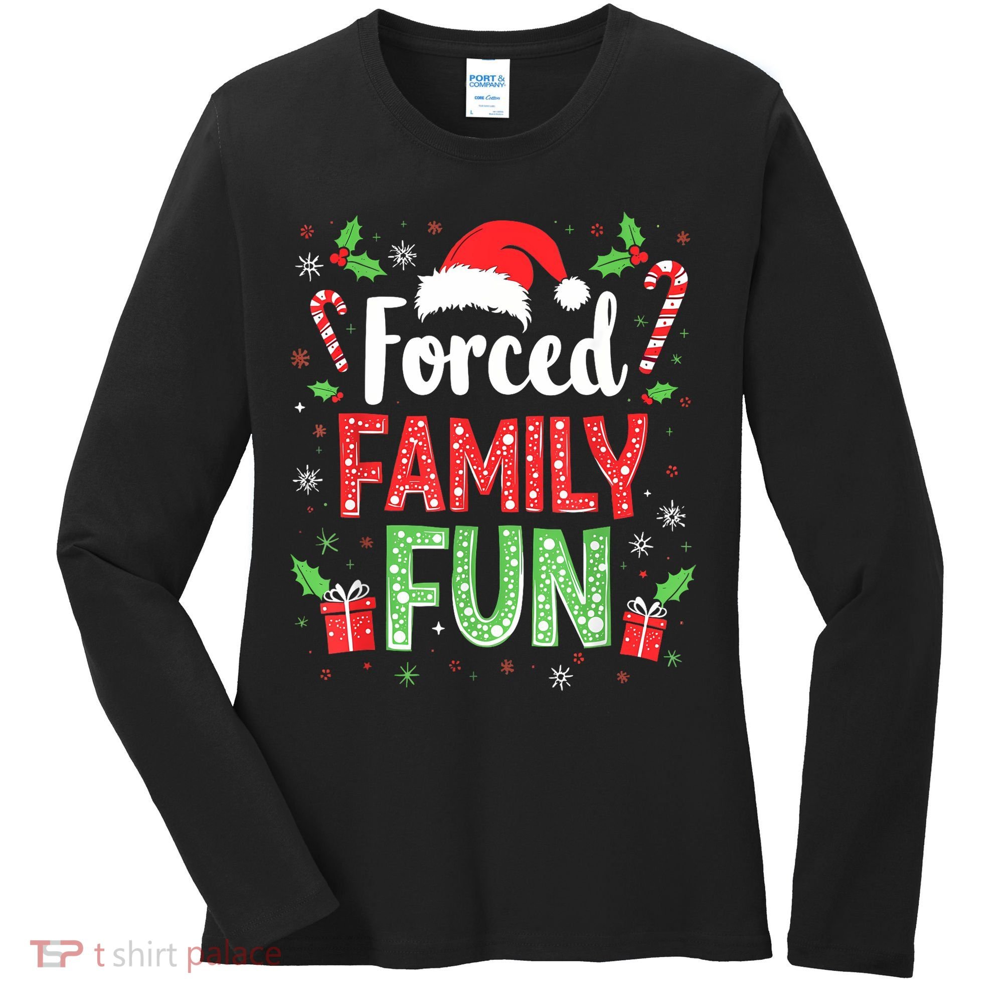 Forced Family Fun Sarcastic Christmas Funny Women's Long Sleeve Shirt