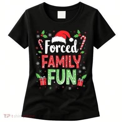 Forced Family Fun Sarcastic Christmas Funny Women's T-Shirt