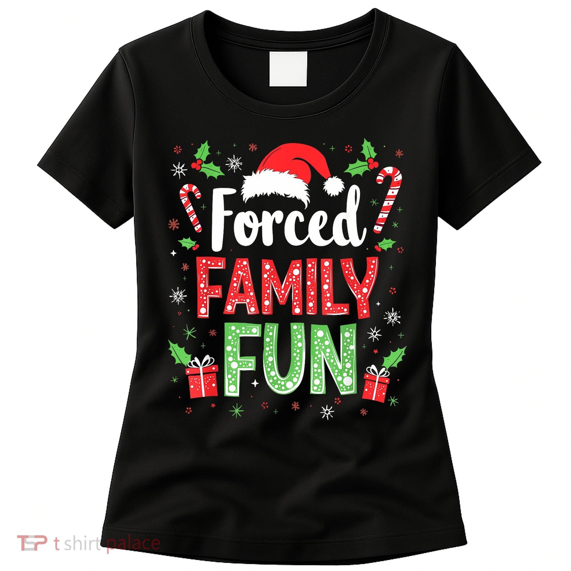 Forced Family Fun Sarcastic Christmas Funny Women's T-Shirt