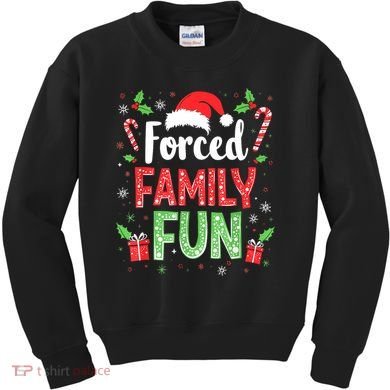 Forced Family Fun Sarcastic Christmas Funny Kids Sweatshirt