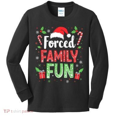 Forced Family Fun Sarcastic Christmas Funny Kids Long Sleeve Shirt