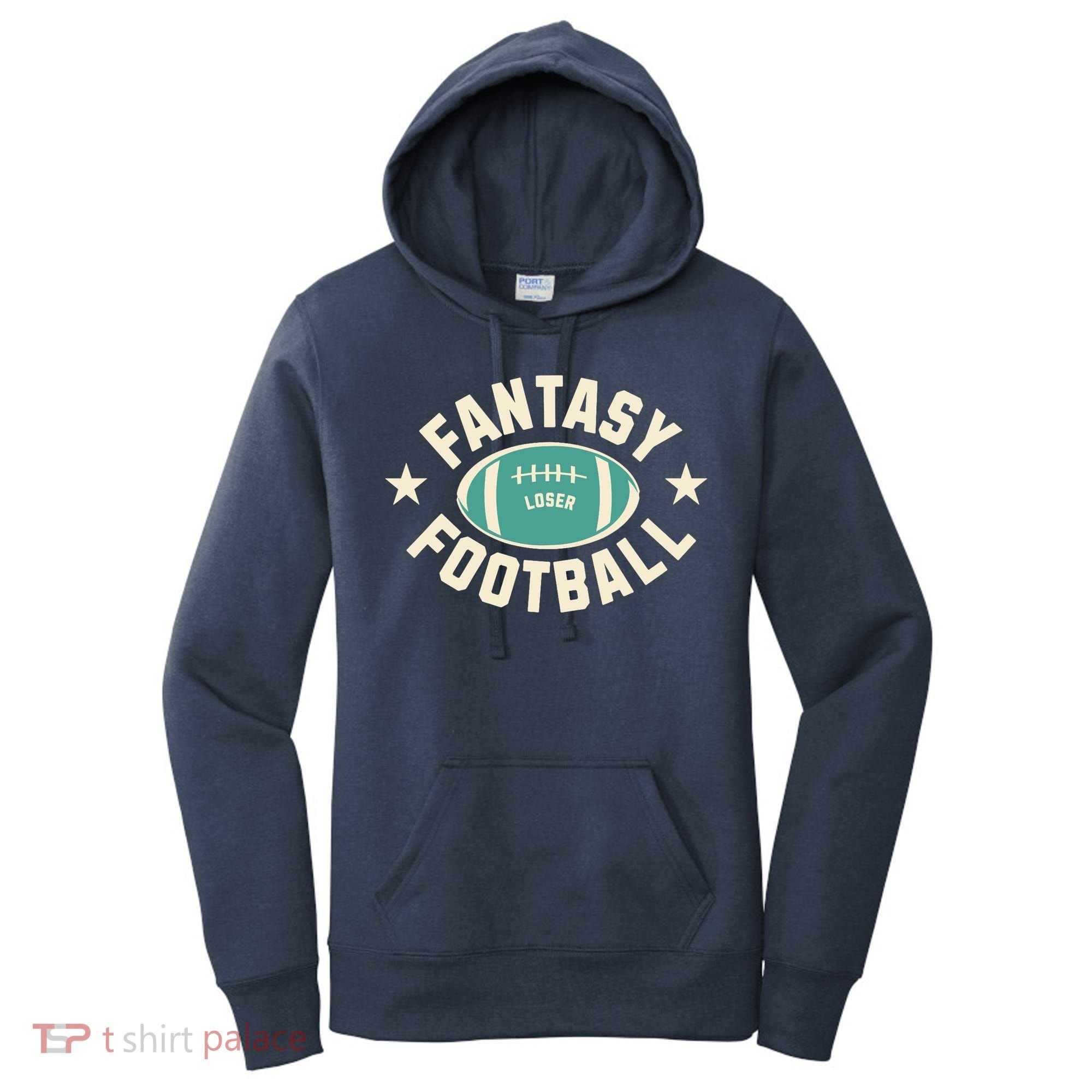 Funny Fantasy Football Last Place Loser Women's Hoodie