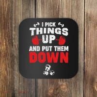 Funny Fitness Gym I Pick Things Up And Put Them Down Coaster thumb 0
