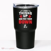 Funny Fitness Gym I Pick Things Up And Put Them Down Tumbler thumb 0