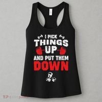 Funny Fitness Gym I Pick Things Up And Put Them Down Women's Tank Top thumb 3