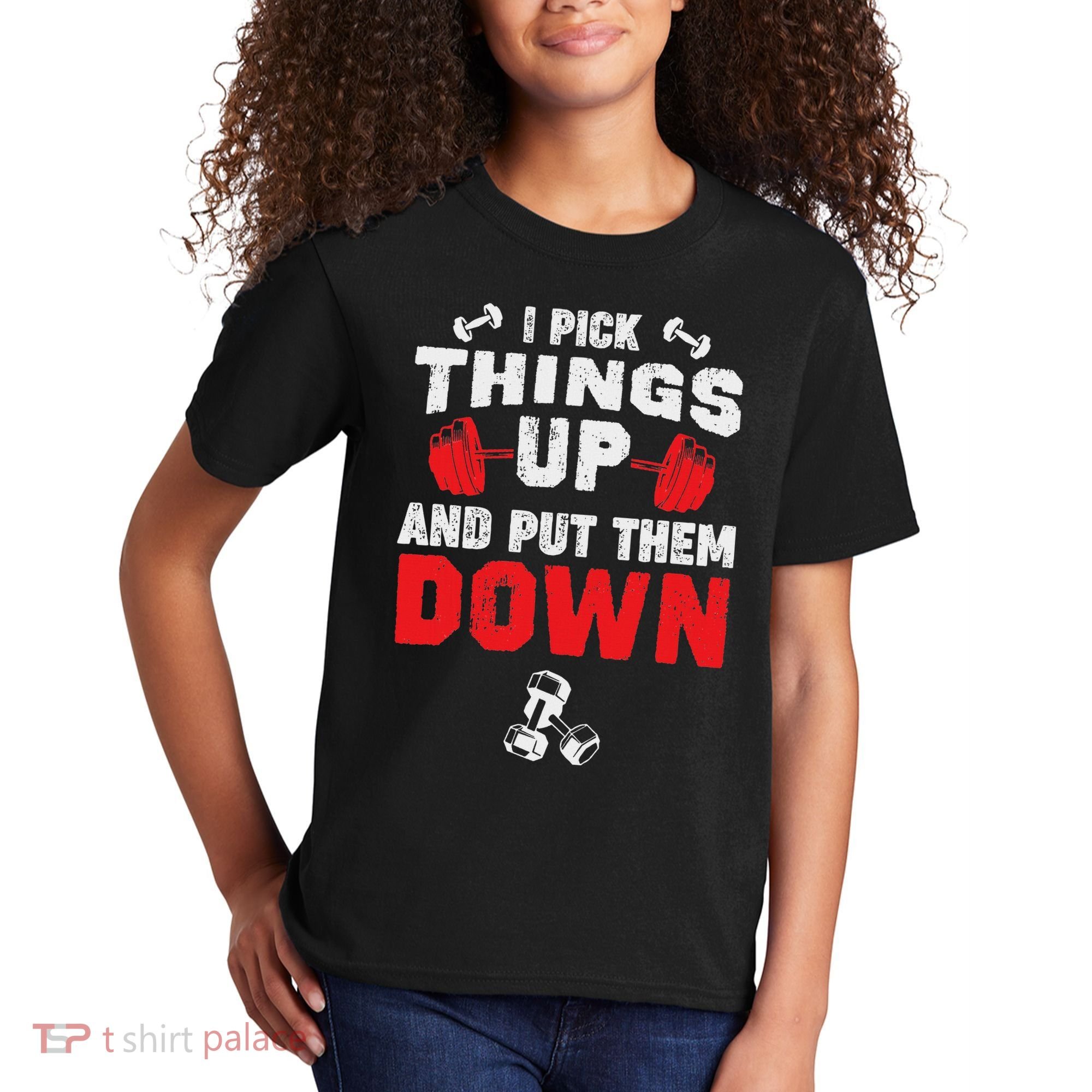 Funny Fitness Gym I Pick Things Up And Put Them Down Kids T-Shirt