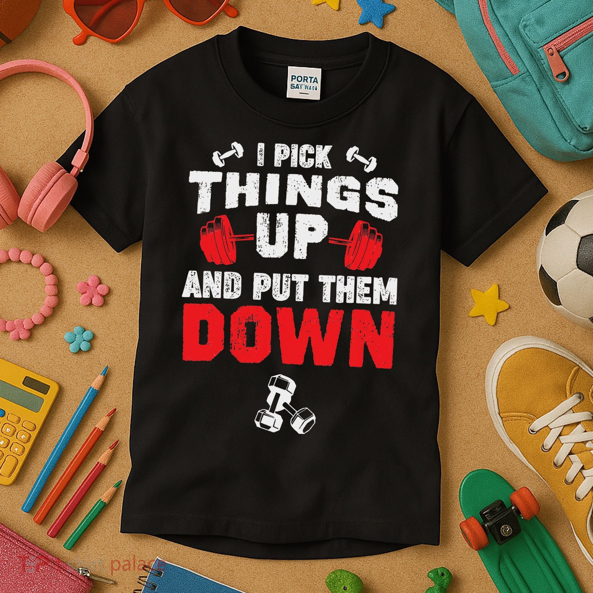 Funny Fitness Gym I Pick Things Up And Put Them Down Kids T-Shirt