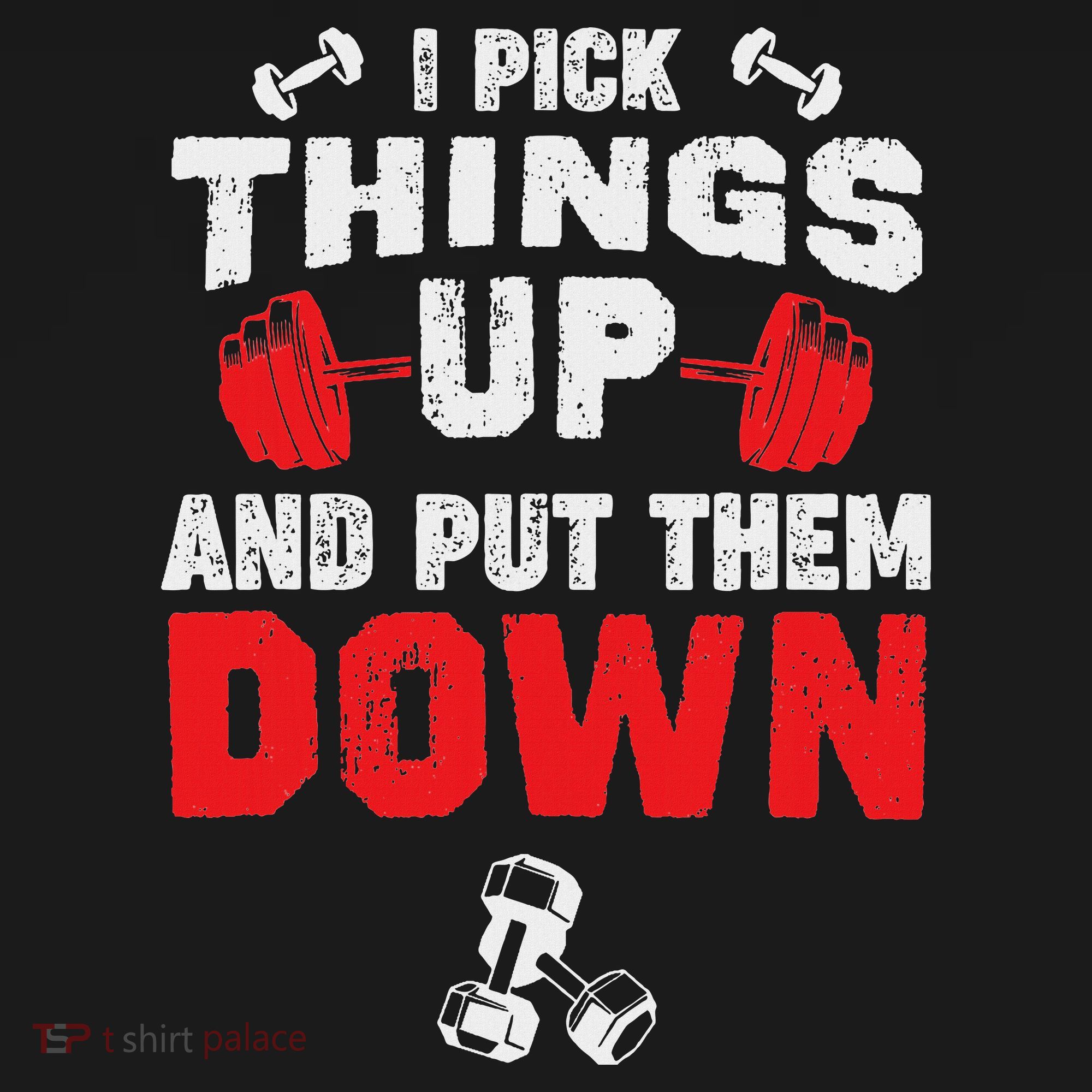 Funny Fitness Gym I Pick Things Up And Put Them Down Kids T-Shirt