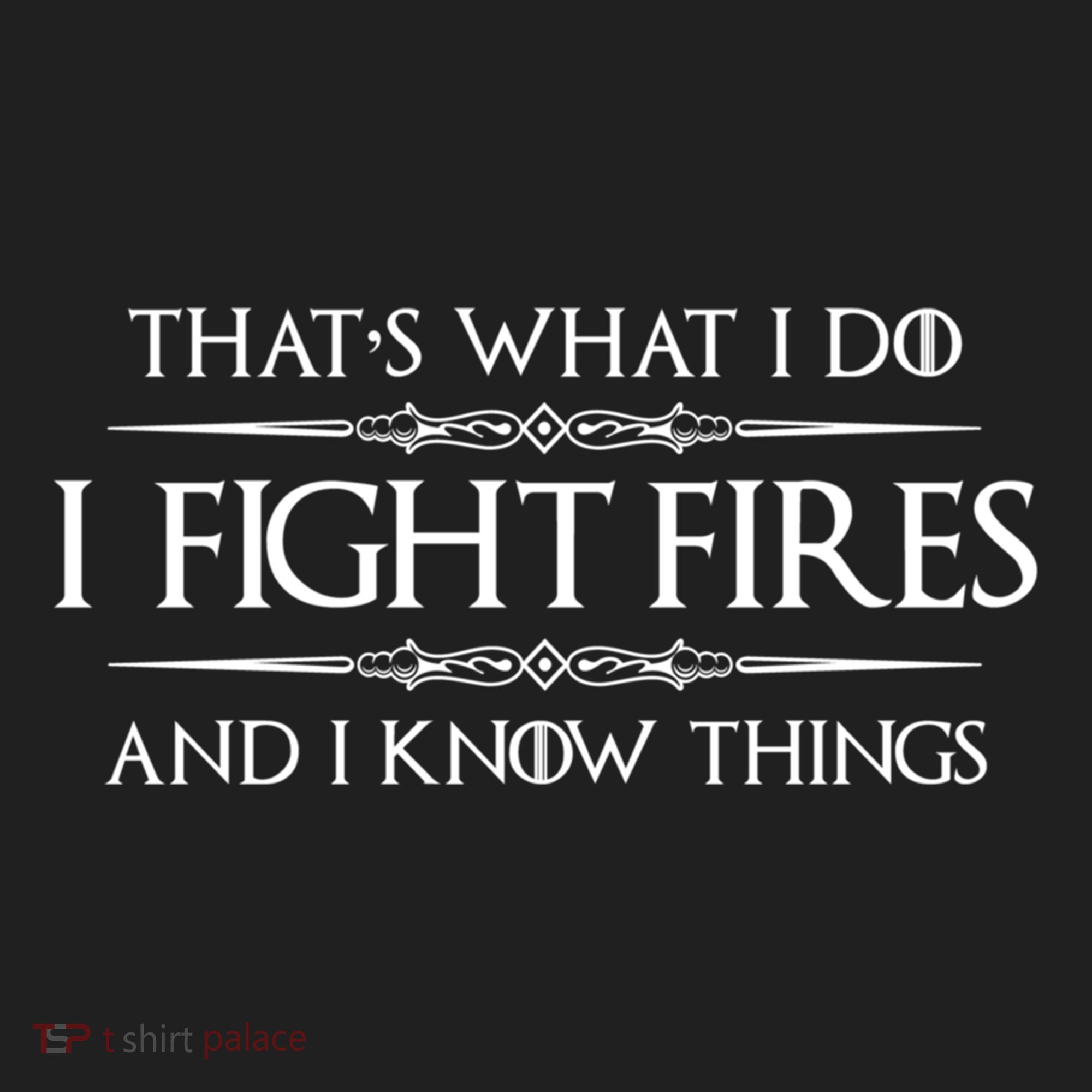 Firefighter Funny Gift I Fight Fires And I Know Things Funny Gift Beanie