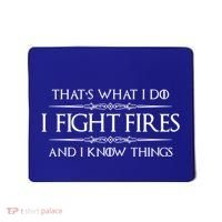 Firefighter Funny Gift I Fight Fires And I Know Things Funny Gift Mousepad thumb 0