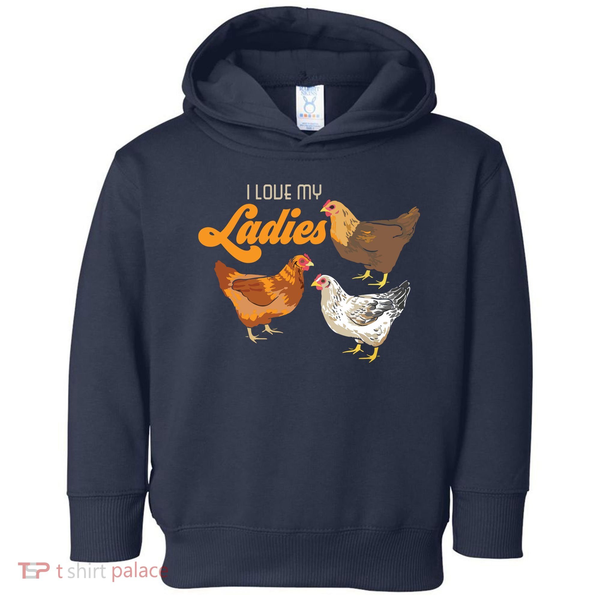 Funny Farmer Gift I Love My Ladies Chicken Toddler Hoodie
