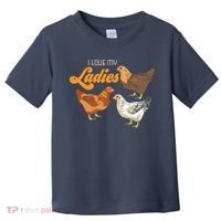 Funny Farmer Gift I Love My Ladies Chicken Toddler T-Shirt thumb 0