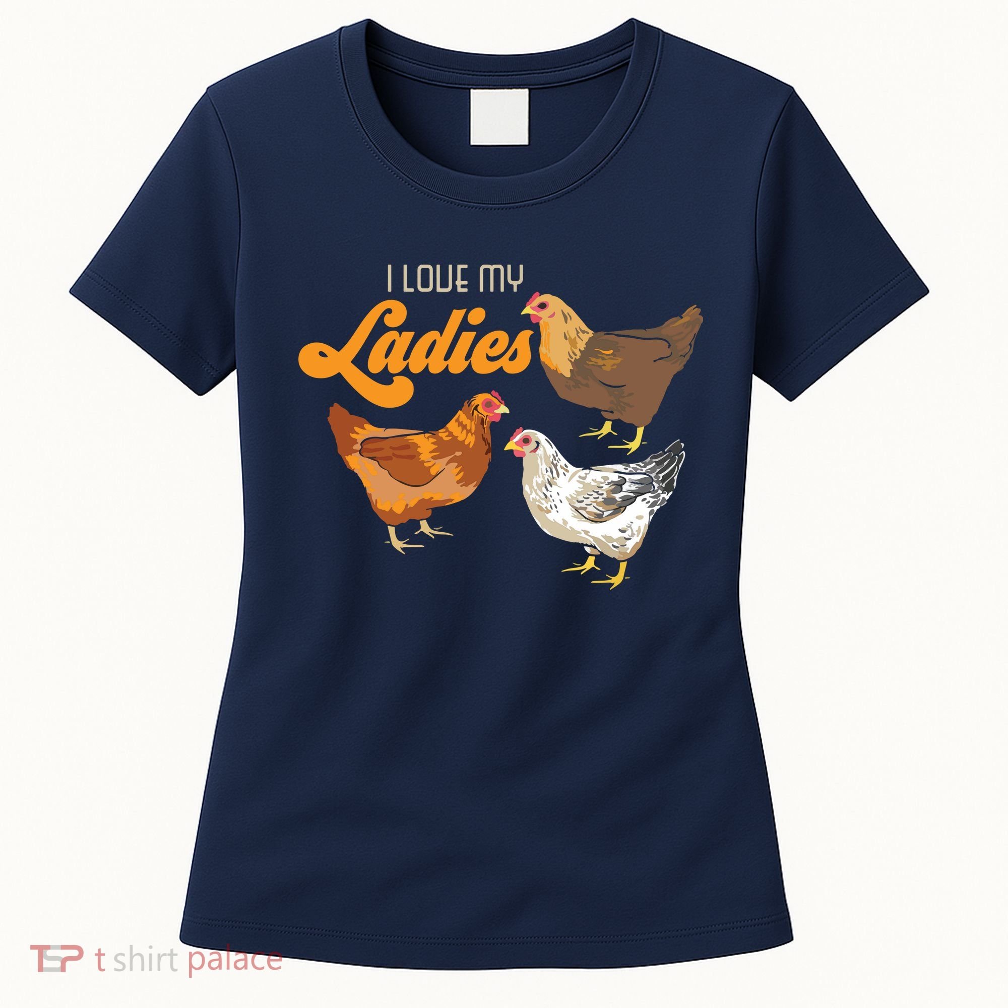 Funny Farmer Gift I Love My Ladies Chicken Women's T-Shirt