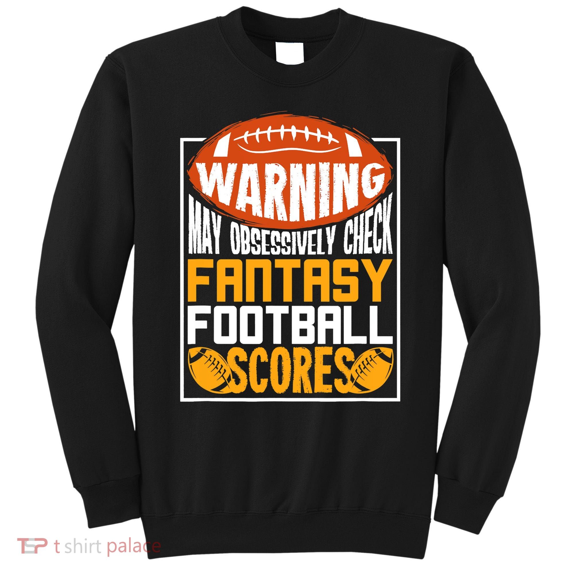 Fantasy Football Gift For A Fantasy Football Player Sweatshirt