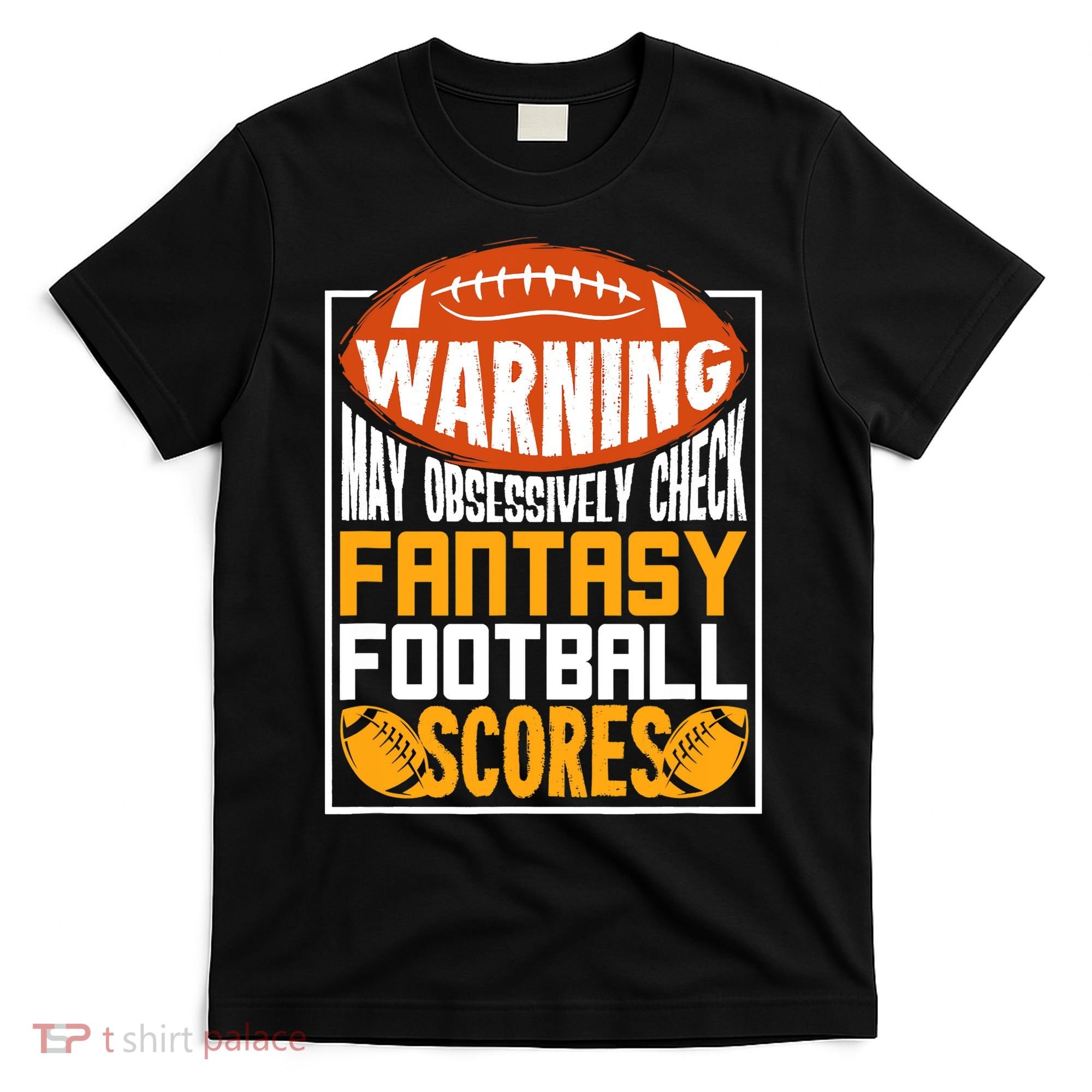 Fantasy Football Gift For A Fantasy Football Player T-Shirt
