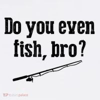 Funny Fishing Gift Fisherman Do You Even Fish Bro Women's Tank Top thumb 5