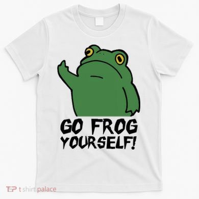 Funny Frog Go Frog Yourself! Gift T-Shirt