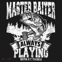 Funny Fishing Gift Master Baiter Playing W My Tackle Sweatshirt thumb 3