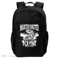 Funny Fishing Gift Master Baiter Playing W My Tackle Backpack thumb 0
