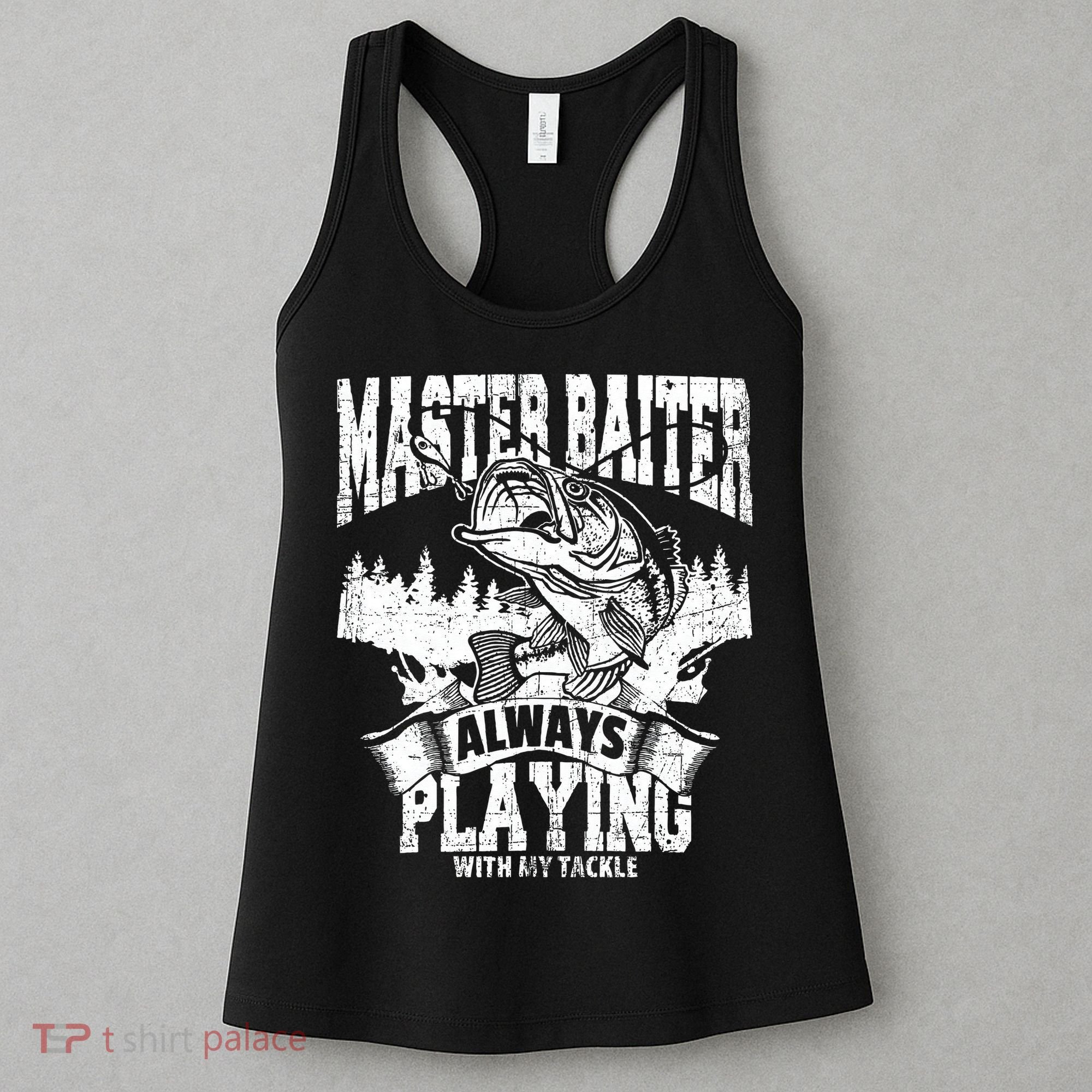 Funny Fishing Gift Master Baiter Playing W My Tackle Women's Tank Top