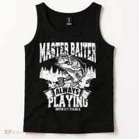 Funny Fishing Gift Master Baiter Playing W My Tackle Tank Top thumb 2