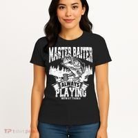Funny Fishing Gift Master Baiter Playing W My Tackle Women's T-Shirt thumb 4