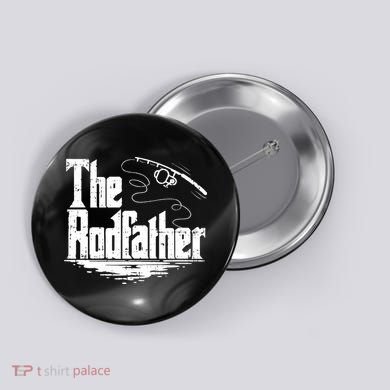 Funny Fishing Gift The Rodfather Button