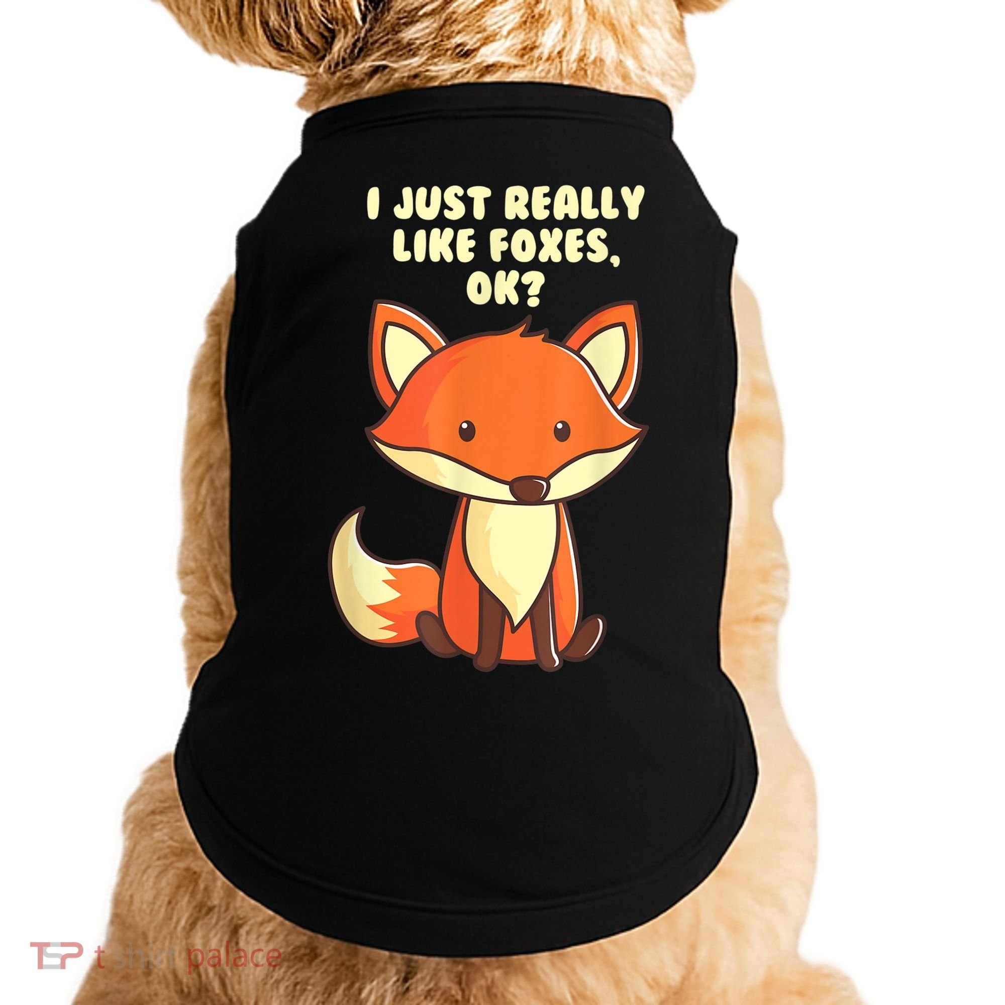 Funny Fox Gift I Just Really Like Foxes Ok Gift Doggie Tank
