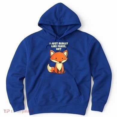 Funny Fox Gift I Just Really Like Foxes Ok Gift Hoodie