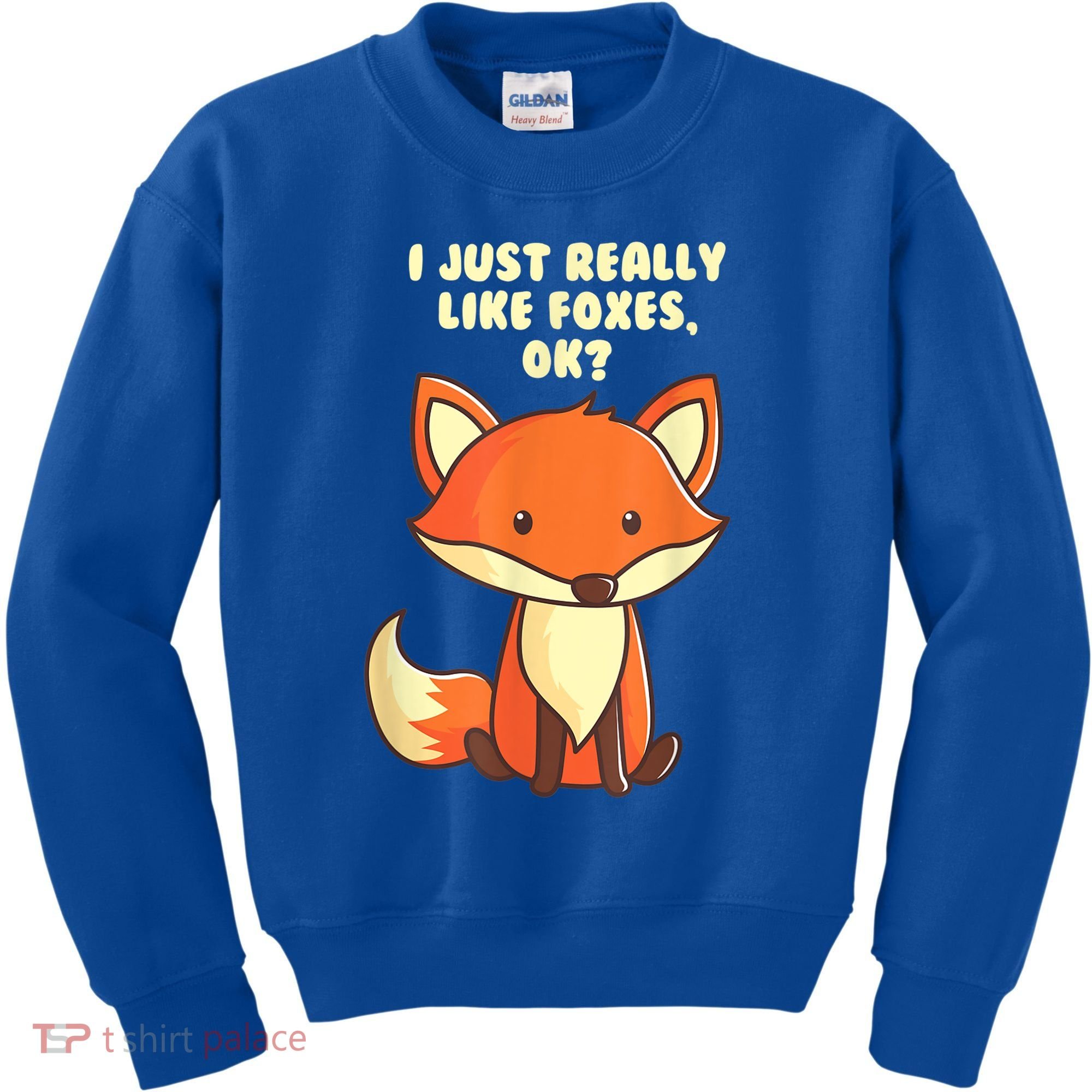 Funny Fox Gift I Just Really Like Foxes Ok Gift Kids Sweatshirt