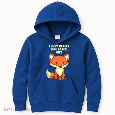 Funny Fox Gift I Just Really Like Foxes Ok Gift Kids Hoodie