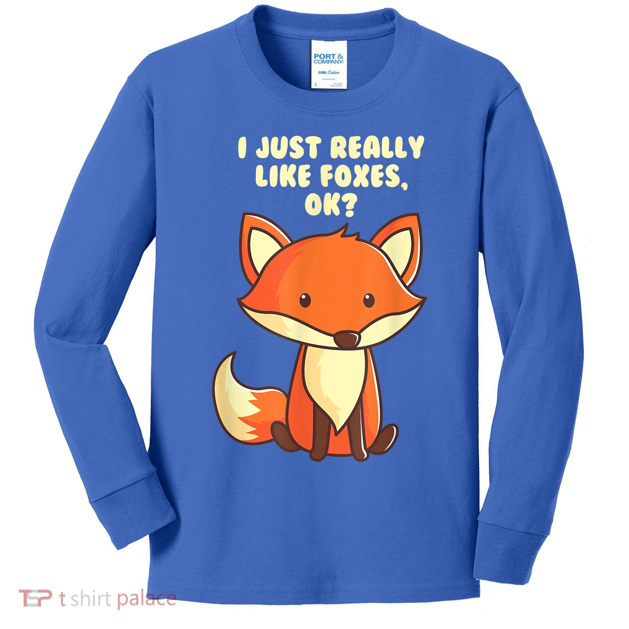 Funny Fox Gift I Just Really Like Foxes Ok Gift Kids Long Sleeve Shirt