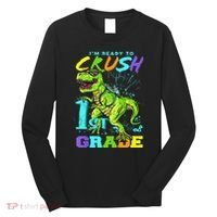 Funny First Grade TRex Tee I'm Ready to Crush 1st Grade Long Sleeve Shirt thumb 0