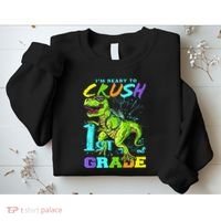 Funny First Grade TRex Tee I'm Ready to Crush 1st Grade Sweatshirt thumb 2
