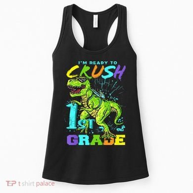 Funny First Grade TRex Tee I'm Ready to Crush 1st Grade Women's Tank Top