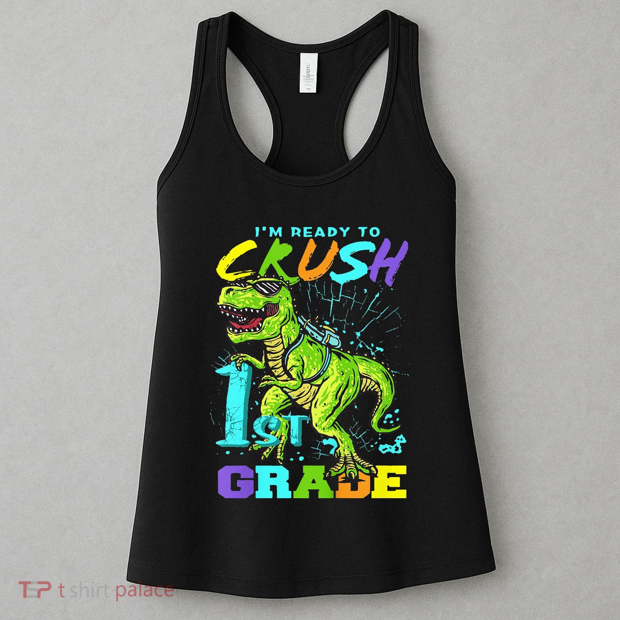 Funny First Grade TRex Tee I'm Ready to Crush 1st Grade Women's Tank Top