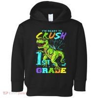 Funny First Grade TRex Tee I'm Ready to Crush 1st Grade Toddler Hoodie thumb 0