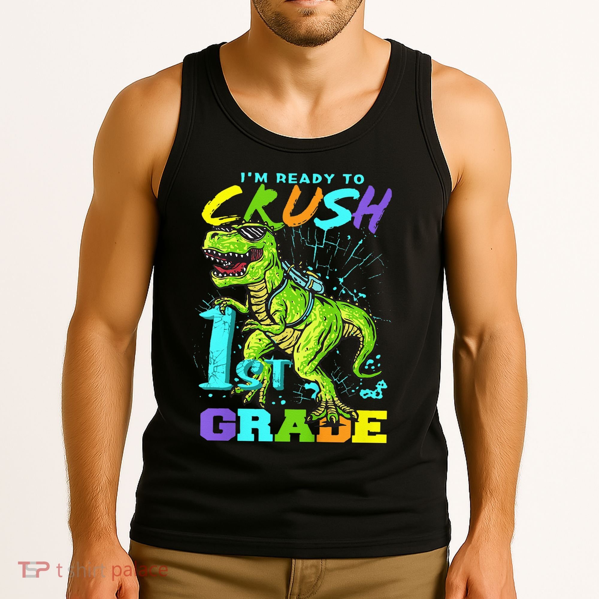 Funny First Grade TRex Tee I'm Ready to Crush 1st Grade Tank Top