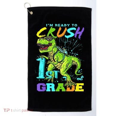 Funny First Grade TRex Tee I'm Ready to Crush 1st Grade Golf Towel