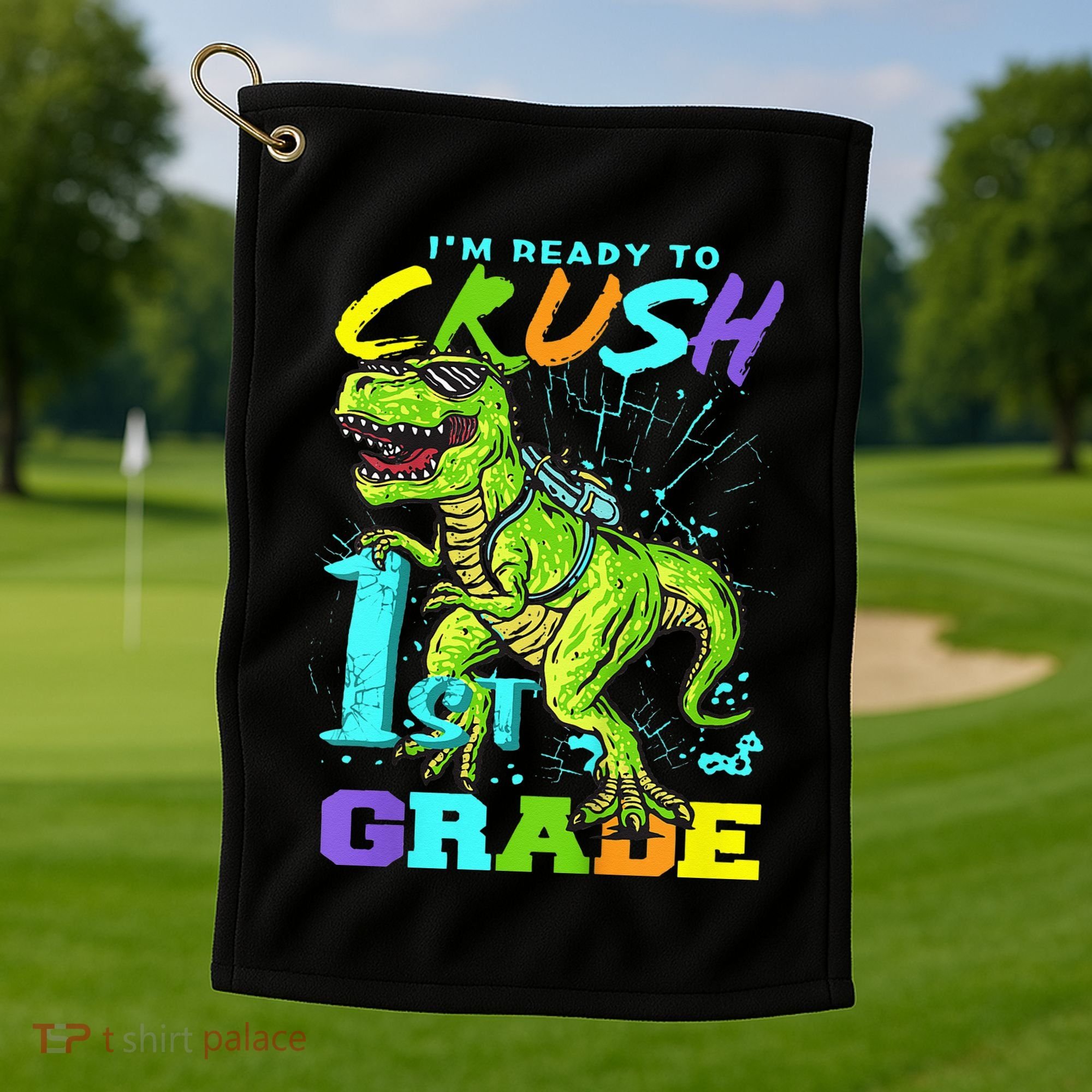 Funny First Grade TRex Tee I'm Ready to Crush 1st Grade Golf Towel