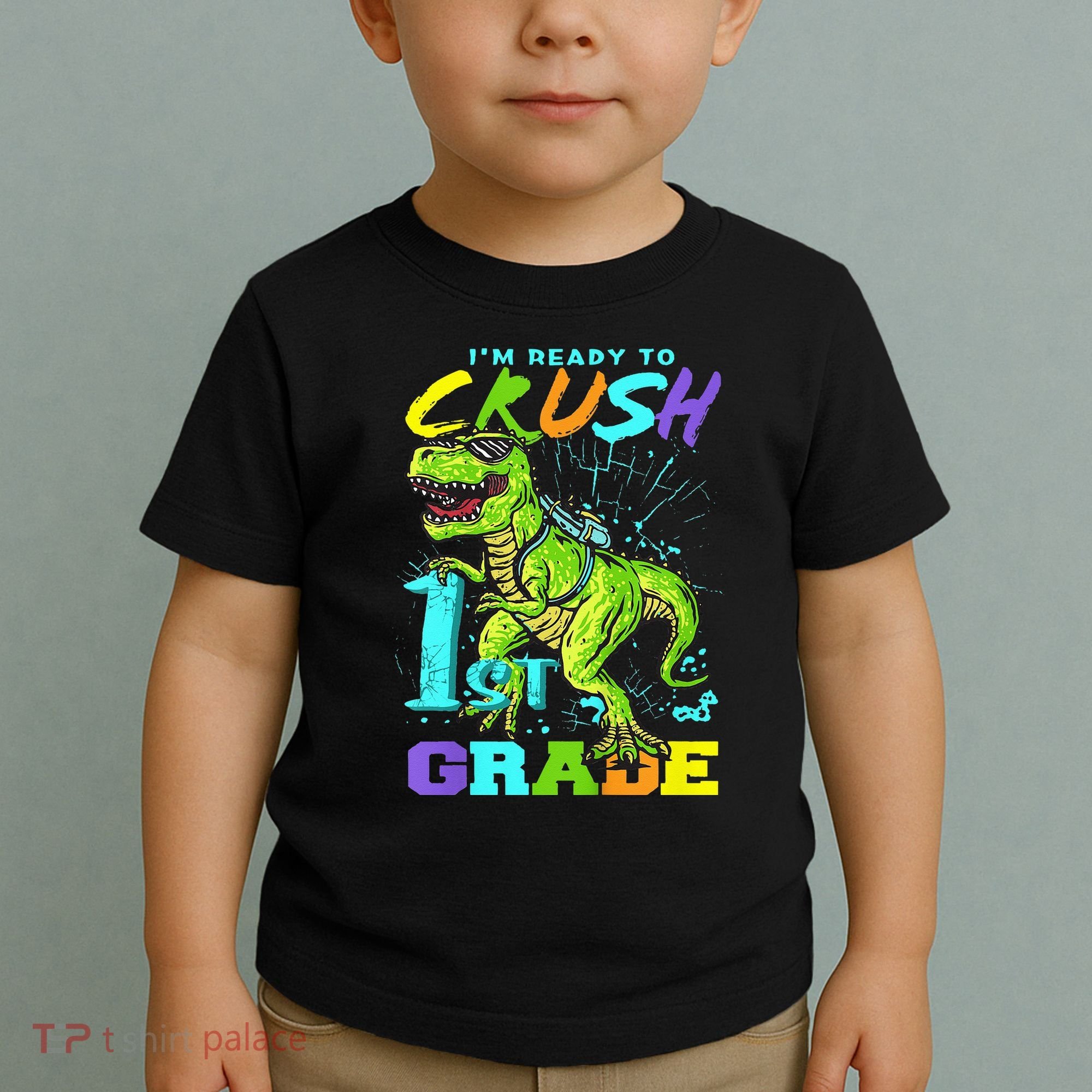 Funny First Grade TRex Tee I'm Ready to Crush 1st Grade Toddler T-Shirt