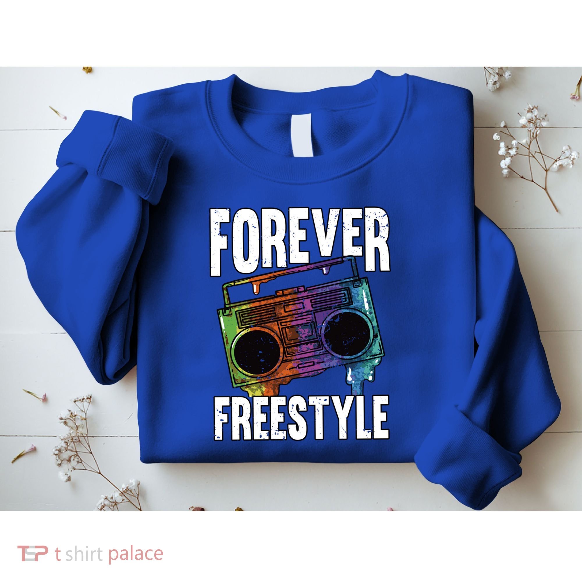 Forever Freestyle Hip Hop Old School Boombox Meaningful Gift Sweatshirt