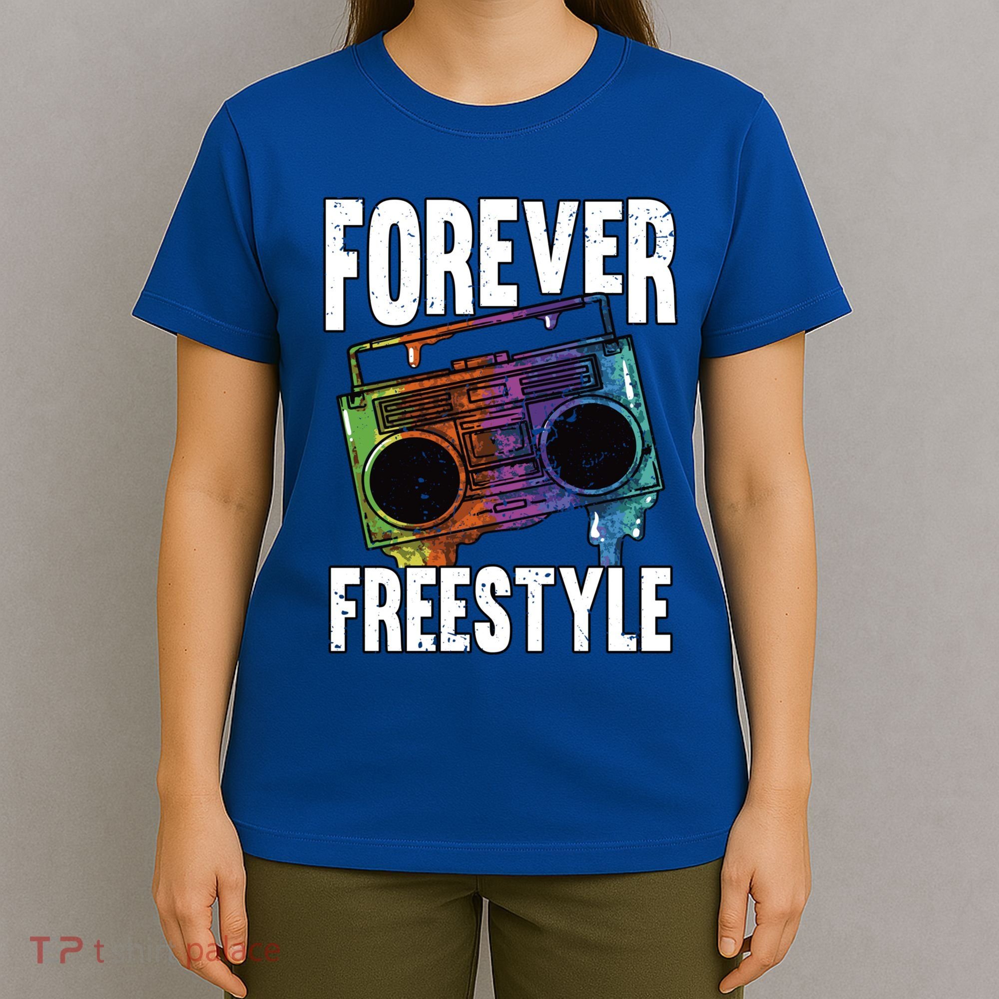 Forever Freestyle Hip Hop Old School Boombox Meaningful Gift T-Shirt