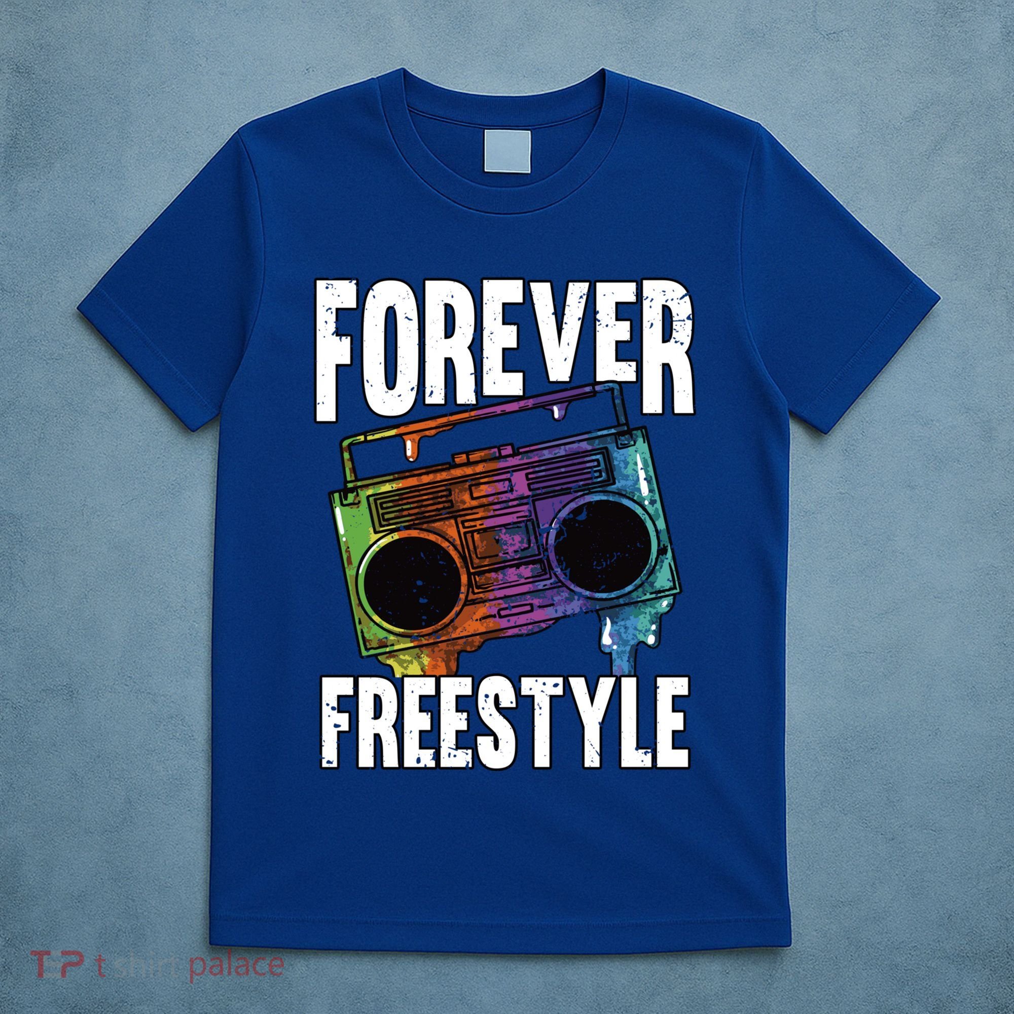 Forever Freestyle Hip Hop Old School Boombox Meaningful Gift T-Shirt