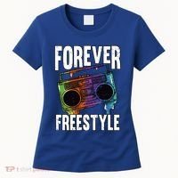 Forever Freestyle Hip Hop Old School Boombox Meaningful Gift Women's T-Shirt thumb 0