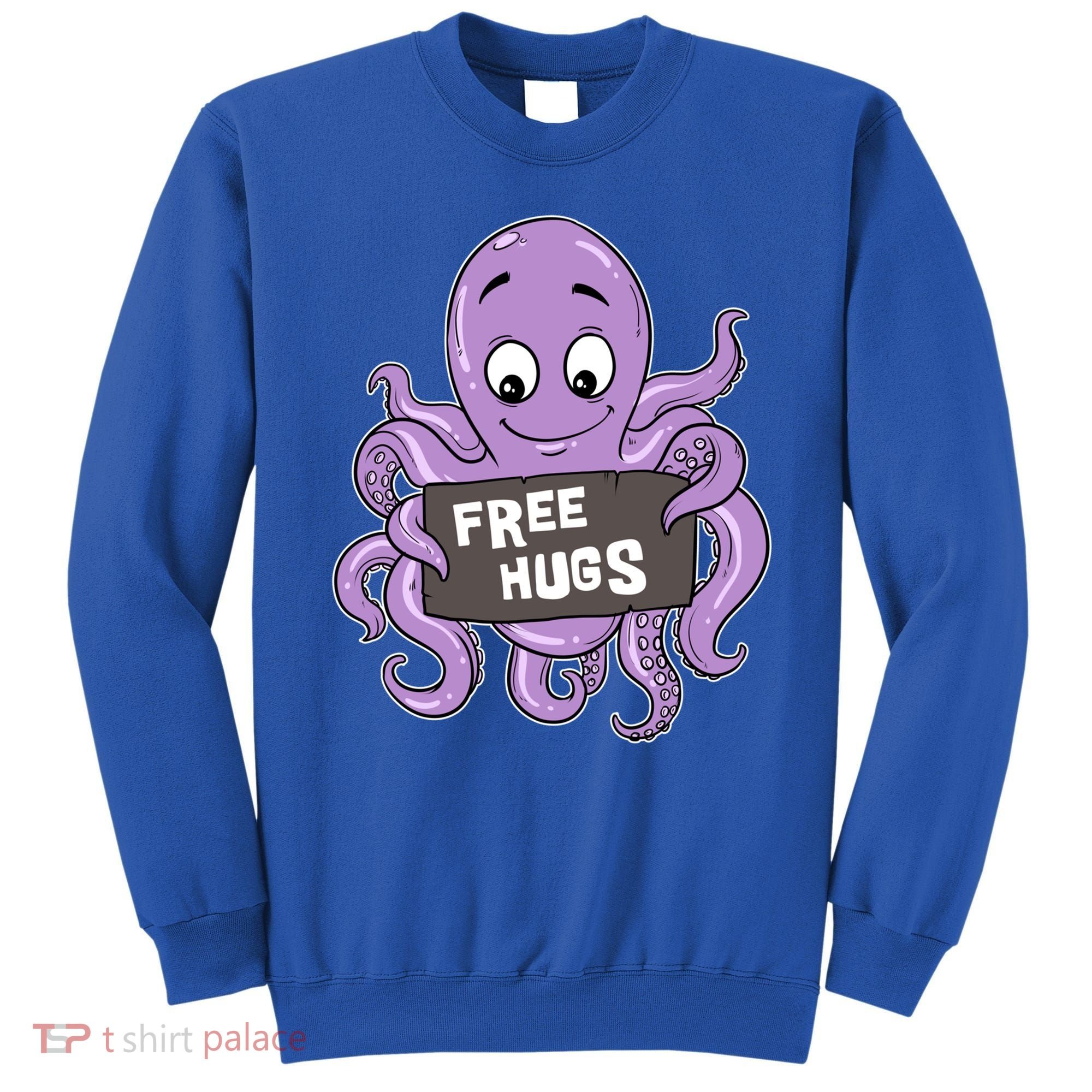 Funny Free Hugs Octopus Cuttlefish Hug Embrace Hugging Funny Gift Sweatshirt