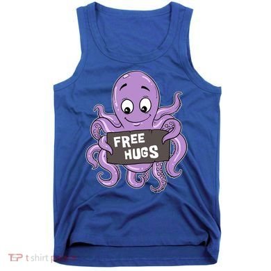Funny Free Hugs Octopus Cuttlefish Hug Embrace Hugging Funny Gift Tank Top