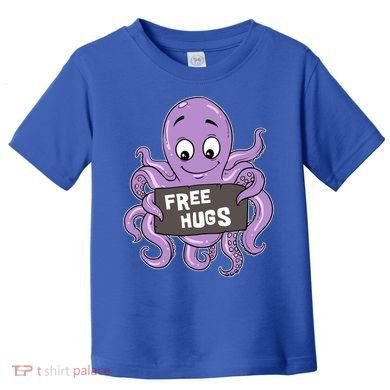 Funny Free Hugs Octopus Cuttlefish Hug Embrace Hugging Funny Gift Toddler T-Shirt